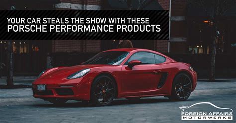 Porsche Performance Products Turn Your Porsche Into A Show Stopper