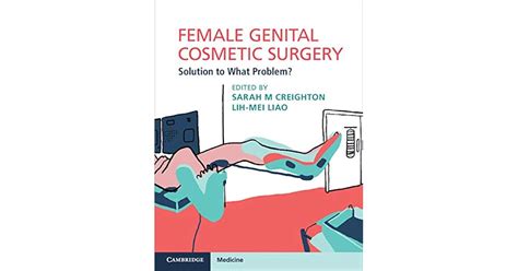Female Genital Cosmetic Surgery Solution To What Problem By Sarah M Creighton