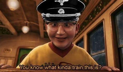 Do You Know What Kind Of Train This Is Rpolarexpressmemes