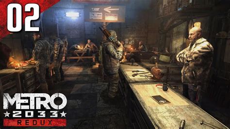 Metro 2033 Redux 100 Ranger Hardcore Walkthrough Part 2