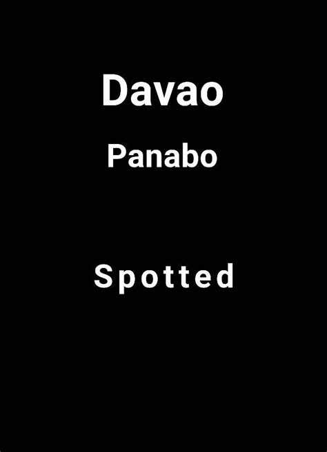 Davao Panabo Spotted