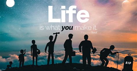 This moment is your life. Life Is What You Make It - Inspirational Speeches You Must ...