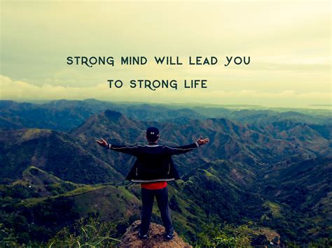 Having A Strong Mind Will Lead You To Strong Life My Personal Opinion