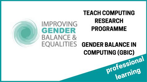 Teach Computing Research Programme Gender Balance In Computing Gbic