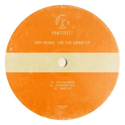 On The Grind Ray Mono Mp3 Buy Full Tracklist