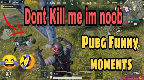 Pubg Mobile Funniest Moments Trolling Of Noobs Youtube