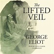 The Lifted Veil by George Eliot 2016 Unabridged CD 9781504673310 | eBay