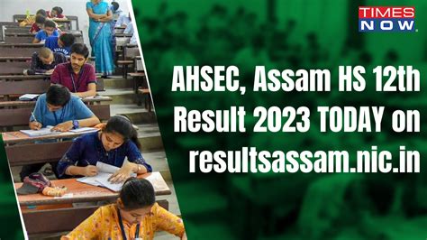 AHSEC Assam HS Result 2023 Live Resultsassam Nic In Assam 12th 2nd