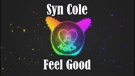 Syn Cole Feel Good Youtube