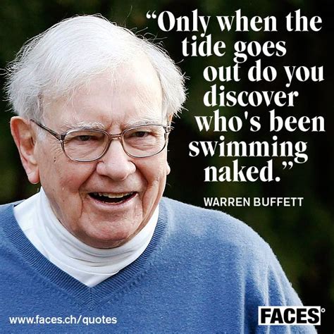 Funny Business Quote By Warren Buffett Only When The Tide Goes Out Do You Discover Who S Been