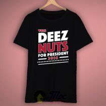 Vote Deez Nuts Presiden T Shirt Available Size S M L Xl Xxl