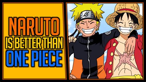 Naruto Is Better Than One Piece Ft Rogersbase Youtube