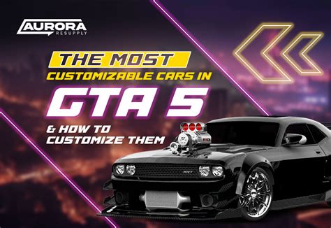 The Most Customizable Cars In Gta 5 And How To Customize Them Aurora
