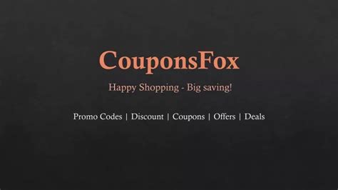 Ppt Couponsfox Promo Codes And Coupons Powerpoint Presentation Free