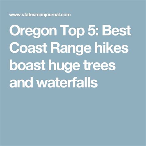 Oregon Top 5 Best Coast Range Hikes Boast Huge Trees And Waterfalls