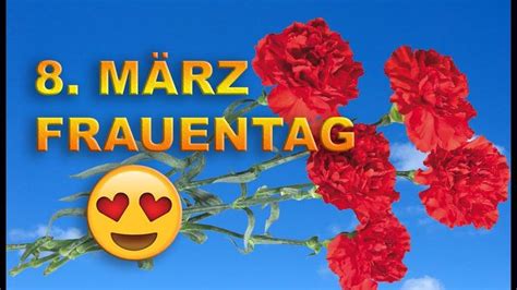 Der internationale frauentag wird jedes jahr am 8. Glückwünsche zum einen schönen Frauentag | Grüße zum 8 ...