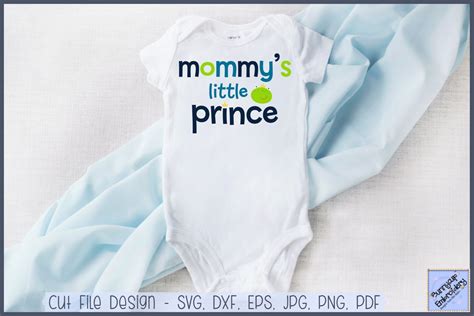Dear Mommy Mommys Little Prince Svg And Clipart 305924 Cut