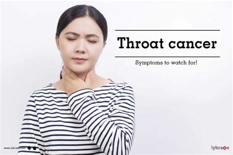 Throat Cancer Symptoms To Watch For By Dr Subhash Chandra Chanana