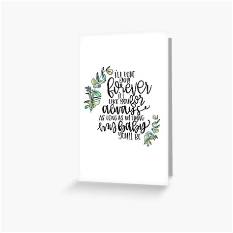 Friends forever quotations to help you with together forever and friendship forever: "I'll Love You Forever Quote" Greeting Card by CaliByGabi | Redbubble