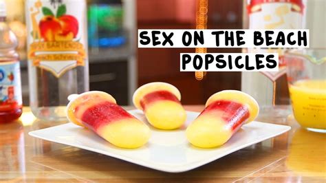 Sex On The Beach Popsicles Youtube