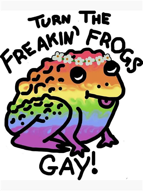 Turn The Freakin Frogs Gay Alex Jones Poster By Shnanogans Redbubble