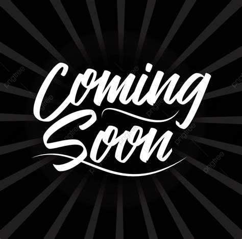 Coming Soon Vector Template Design Illustration, Soon, Coming, Sign PNG and Vector with 