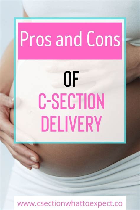 The Pros And Cons Of C Section Delivery C Section What To Expect