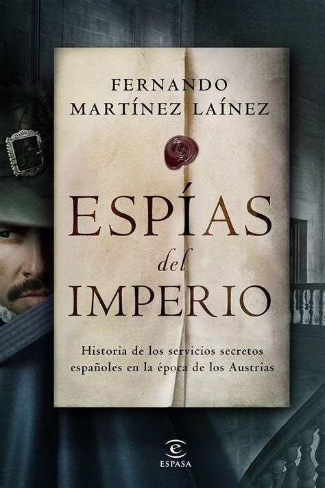 EspÍas Del Imperio Libro De Fernando Martínez Laínez Sinopsis