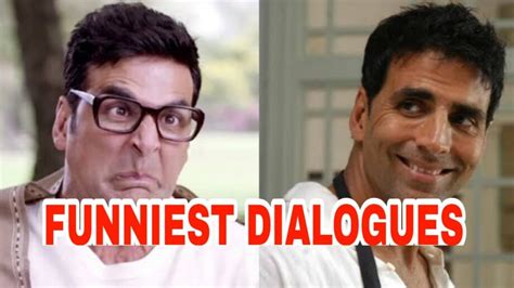 5 Most Popular Funny Dialogues Of Akshay Kumar Which You Must Know If
