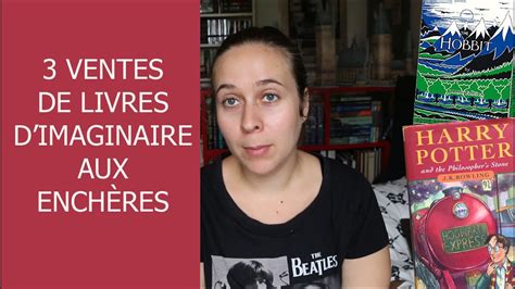 3 Ventes De Livres Dimaginaire Aux Enchères Youtube