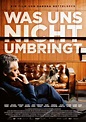 Poster zum Film Was uns nicht umbringt - Bild 1 auf 5 - FILMSTARTS.de