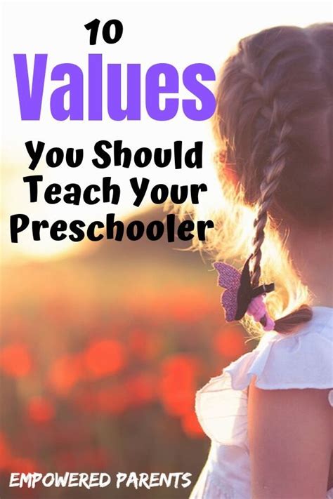 10 Values You Should Teach Your Young Child Empowered Parents