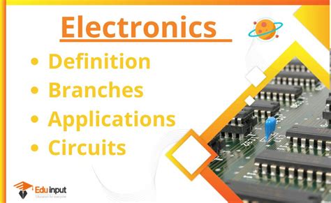 Electronics Definition Branches Circuits And Applications
