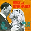 Nancy* And Frank Sinatra - Somethin' Stupid / I Will Wait For You (1967 ...