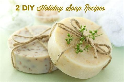2 Diy Holiday Soap Recipes Homemade Holiday Diy Homemade Homemade