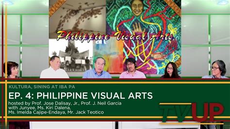 Kultura Sining At Iba Pa Episode 04 Philippine Visual Arts Upou