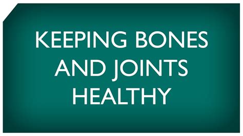 Keeping Bones And Joints Healthy Youtube