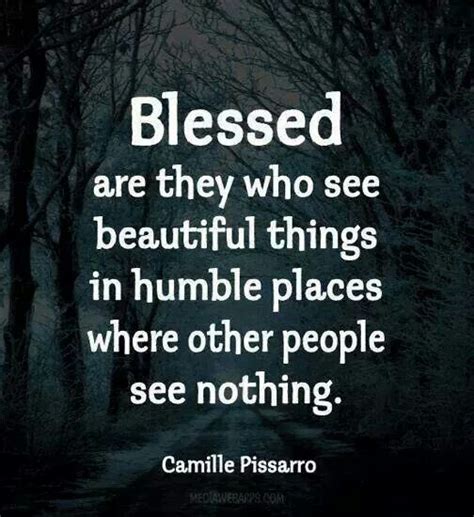 Blessed Humble Quotes Nature Quotes Beautiful Nature Quotes