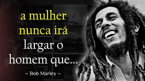 Top 36 Imagen Amor Frases De Bob Marley Abzlocal Mx