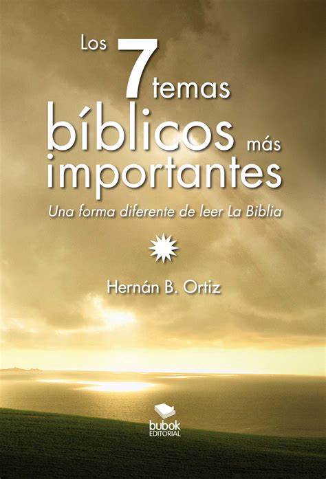 Los Siete Temas Bíblicos Más Importantes Libro Escrito Por Hernán Ortiz