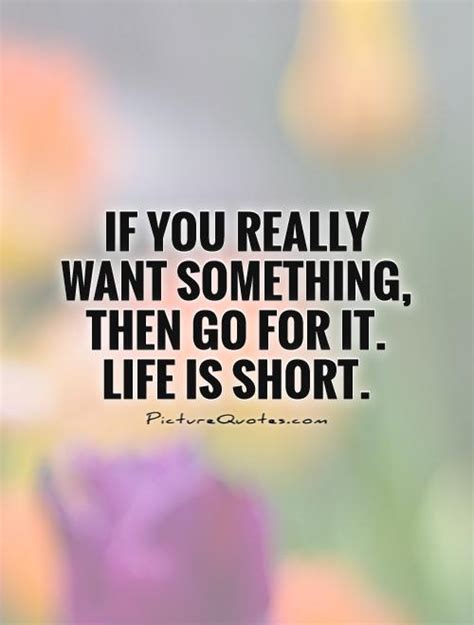Life Is Short Quotes And Sayings Life Is Short Picture Quotes Page 3