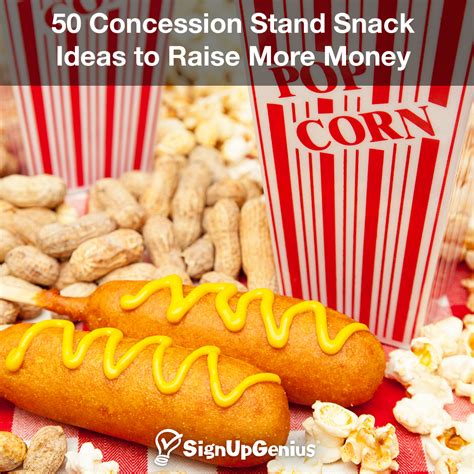 50 Concession Stand Snack Ideas To Raise More Money Concession Stand