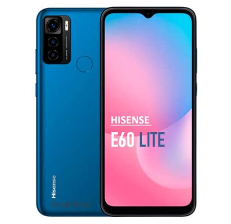 Hisense E60 Lite Detailed Specifications And Price Gadgets