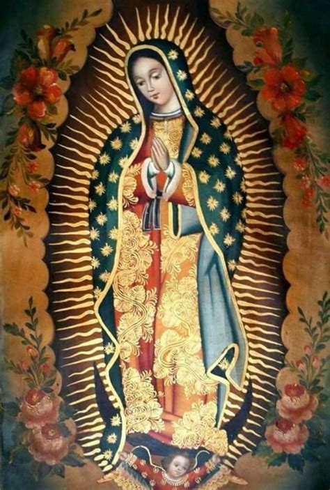 Virgin Of Guadalupe La Virgen De Guadalupe Virgin Of Guadalupe Images
