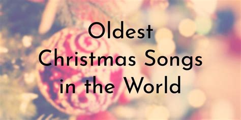 You can also download pentatonix christmas songs. 8 Oldest Christmas Songs that ever Existed | Oldest.org