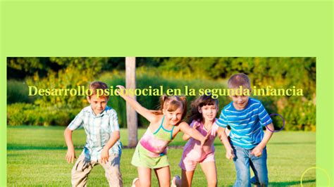 Desarrollo Psicosocial En La Segunda Infancia By Bárbara Serrano Martin