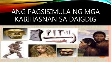 Ang Pagsisimula Ng Mga Kabihasnan Sa Daigdig