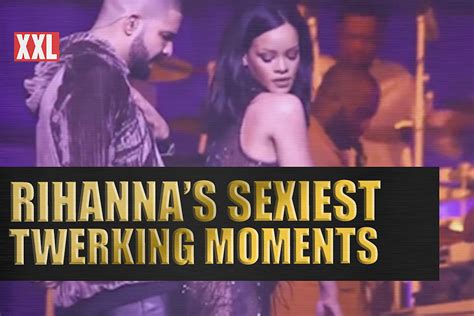 Here Are 10 Of Rihannas Sexiest Twerking Moments Xxl