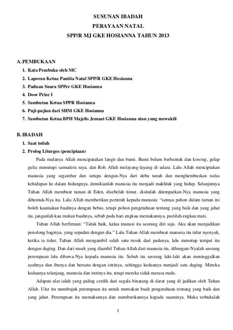 Pada bulan desember perayaan natal sudah dimulai di berbagai gereja dimul. TATA IBADAH NATAL SPP/R GKE HOSIANNA TAHUN 2013