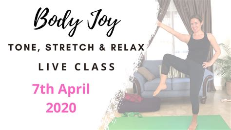 Live Bodyjoy Tone Stretch And Relax 7 April 2020 Youtube